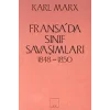 Fransa’da Sınıf Savaşımları 1848-1850