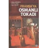 Fransa’ya Osmanlı Tokadı