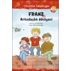 Franz ve Arkadaşlık Hikayesi