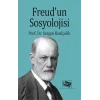 Freud’un Sosyolojisi