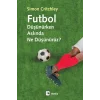 Futbol Düşünürken Aslında Ne Düşünürüz?
