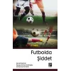 Futbolda Şiddet