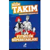 Futbolun Süperstarları - Bizim Takım