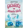 Gacagucu ve Ailenin Gücü