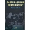 Garplılaşmanın Neresindeyiz?