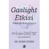 Gaslight Etkisi -Psikolojik Manipülasyon