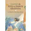 Gazalî ile Ateş ve Pamuk Arasında