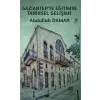 Gaziantepte Eğitimin Tarihsel Gelişimi