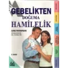 Gebelikten Doğuma Hamilelik
