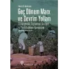 Geç Dönem Marx Ve Devrim Yolları