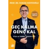 Geç Kalma Genç Kal