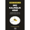 Geç Kalmışlık Hissi