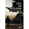 Gel De Söyleme