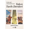 Geleceği Anlamak İçin Yakın Tarih Dersleri (Ciltli)