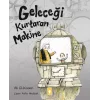Geleceği Kurtaran Makine