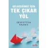 Geleceğimiz İçin Tek Çıkar Yol
