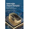 Geleceğin Ulaşım Dünyası