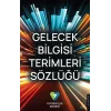 Gelecek Bilgisi Terimleri Sözlüğü