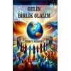 Gelin Birlik Olalım