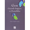 Gen - Genetik Değişim ve Hastalıklar