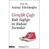 Gençlik Çağı Ruh Sağlığı ve Ruhsal Sorunlar
