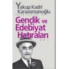 Gençlik ve Edebiyat Hatıraları
