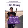 Gerçek Her Şeyden Güçlüdür