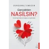 Gerçekten Nasılsın?