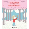 Gerçekten Sevdiğim Şey