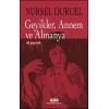 Geyikler Annem ve Almanya 40 Yaşında