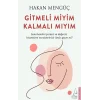 Gitmeli Miyim Kalmalı Mıyım