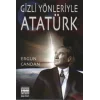 Gizli Yönleriyle Atatürk