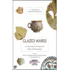 Glazed Wares as Cultural Agents in the Byzantine, Seljuk, and Ottoman La