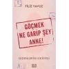 Göçmek Ne Garip Şey Anne!