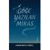 Göğe Yazılan Miras