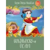 Goldilocks ve Üç Ayı - Seçme Dünya Masalları