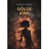 Gölge Kim?