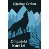 Gölgedeki Kurt İzi