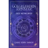 Gölgelerden Arınmak – 2025 Astrolojisi