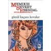 Gönül Kaçanı Kovalar
