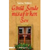 Gönül Sende Misafirken Sev