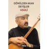 Gönülden Akan Deyişler