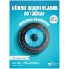 Görme Biçimi Olarak Fotoğraf