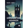 Görünmeyeni Ararken