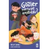 Gözler Nereye Kayboldu?