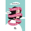 Güçlü Olduğumuz İçin  Bizim Başımıza Geldi