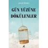 Gün Yüzüne Dökülenler