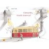 Günaydın, Küçük Tramvay!