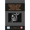 Güncel Çocuk Ürolojisi ve Pediatrik Pelvik Taban
