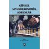 Güncel Makroekonomik Sorunlar